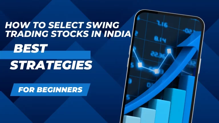 How to Select Swing Trading Stocks in India