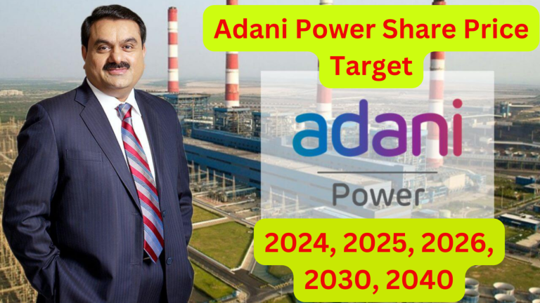 Adani Power Share Price Target 2024, 2025, 2026, 2030, 2040